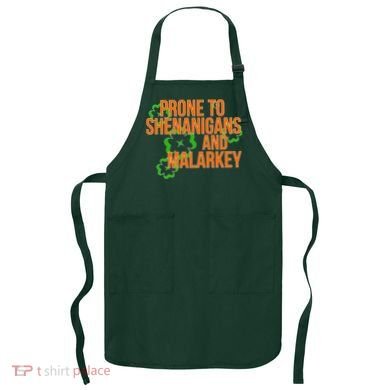 Prone to Shenanigans and Malarkey St Patty's Day Apron