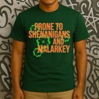 Prone to Shenanigans and Malarkey St Patty's Day T-Shirt thumb 3