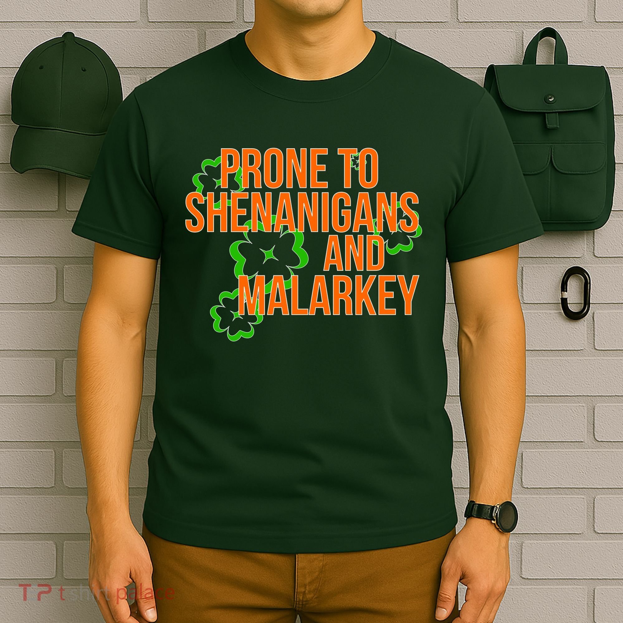Prone to Shenanigans and Malarkey St Patty's Day T-Shirt