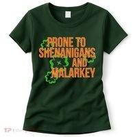 Prone to Shenanigans and Malarkey St Patty's Day Women's T-Shirt thumb 0