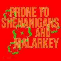 Prone to Shenanigans and Malarkey St Patty's Day Santa Hat thumb 1