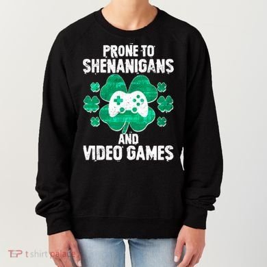 Prone To Shenanigans Video Games Shamrock Gamer Women's Sweatshirt