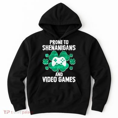 Prone To Shenanigans Video Games Shamrock Gamer Hoodie