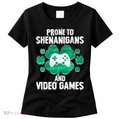 Prone To Shenanigans Video Games Shamrock Gamer Women's T-Shirt