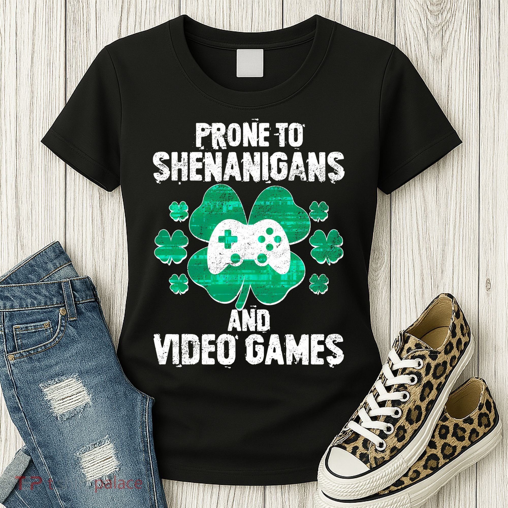 Prone To Shenanigans Video Games Shamrock Gamer Women's T-Shirt