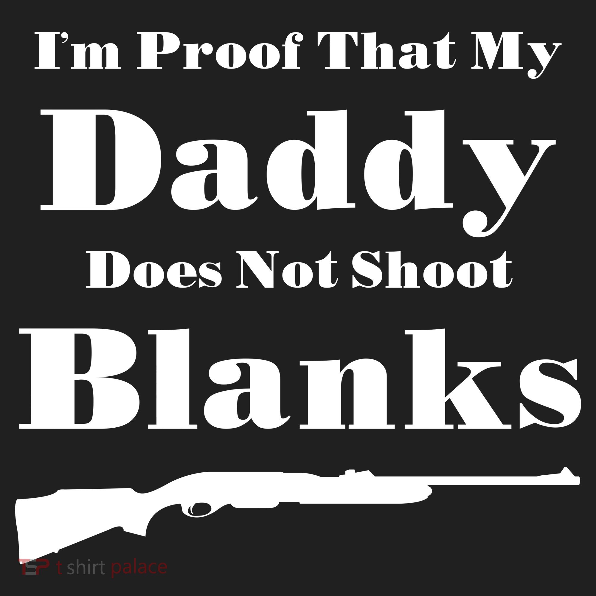 Proof My Daddy Does Not Shoot Blanks Women's Sweatshirt