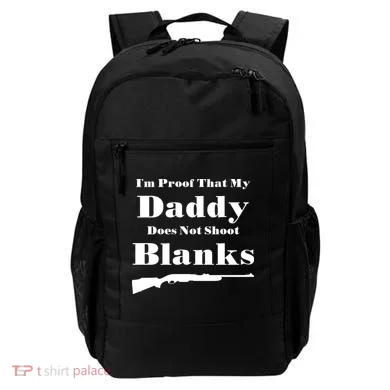 Proof My Daddy Does Not Shoot Blanks Backpack