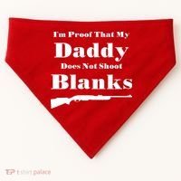 Proof My Daddy Does Not Shoot Blanks USA-Made Doggie Bandana thumb 0