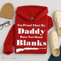 Proof My Daddy Does Not Shoot Blanks Hoodie thumb 4