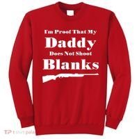 Proof My Daddy Does Not Shoot Blanks Sweatshirt thumb 0