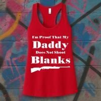 Proof My Daddy Does Not Shoot Blanks Women's Tank Top thumb 3