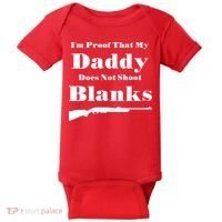 Proof My Daddy Does Not Shoot Blanks Baby Bodysuit thumb 0