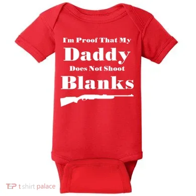 Proof My Daddy Does Not Shoot Blanks Baby Bodysuit