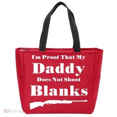 Proof My Daddy Does Not Shoot Blanks Tote Bag