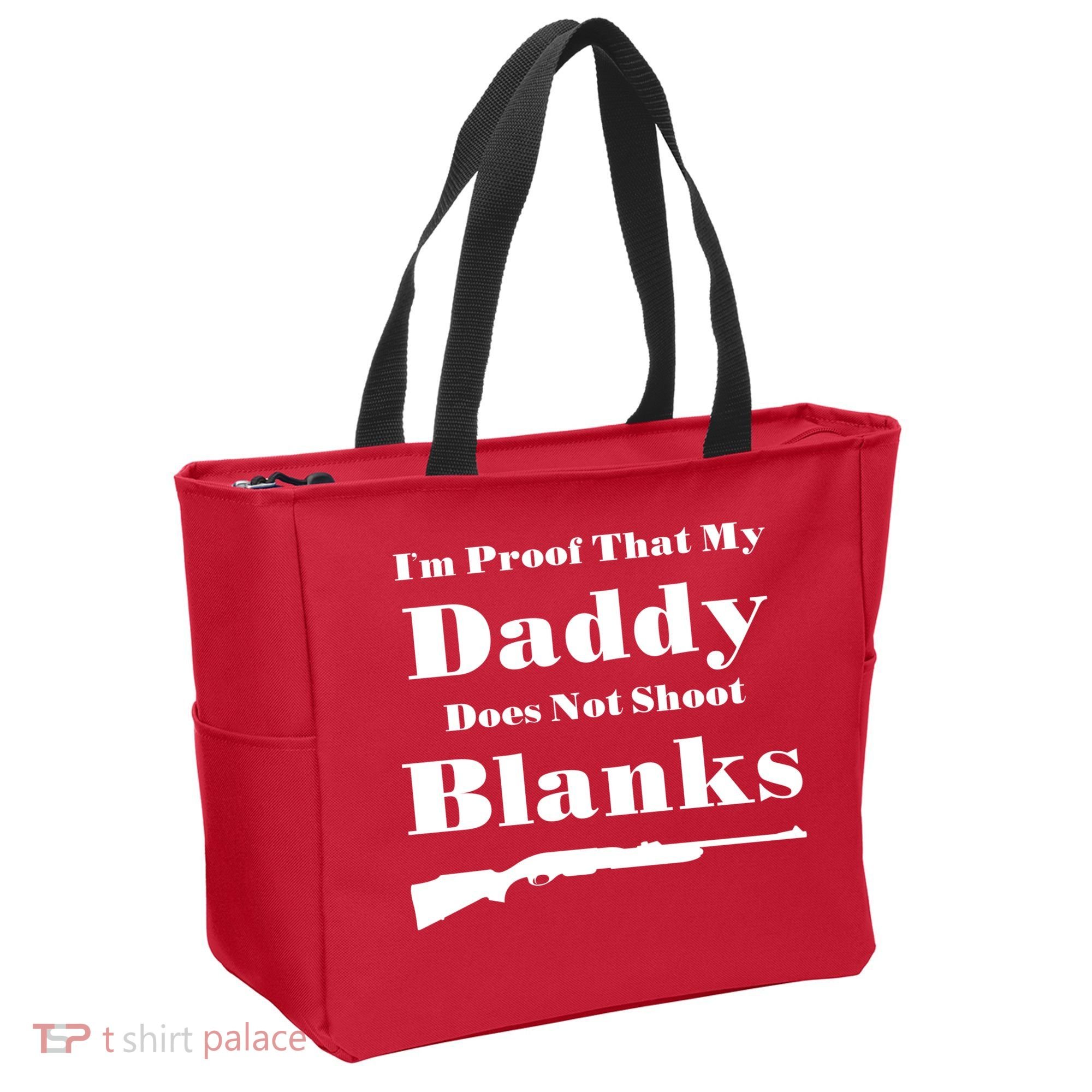 Proof My Daddy Does Not Shoot Blanks Tote Bag