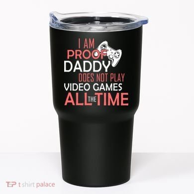 Proof That Daddy Doesn't Play Video Games All The Time Tumbler