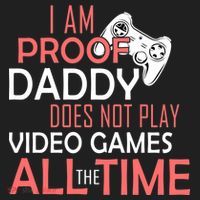Proof That Daddy Doesn't Play Video Games All The Time Tumbler thumb 3