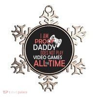 Proof That Daddy Doesn't Play Video Games All The Time Ornament thumb 0