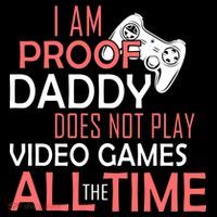 Proof That Daddy Doesn't Play Video Games All The Time Ornament thumb 1