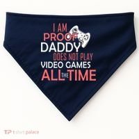 Proof That Daddy Doesn't Play Video Games All The Time USA-Made Doggie Bandana thumb 0