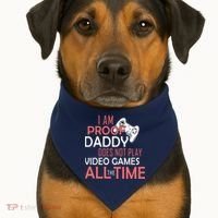 Proof That Daddy Doesn't Play Video Games All The Time USA-Made Doggie Bandana thumb 1
