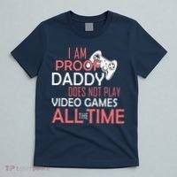 Proof That Daddy Doesn't Play Video Games All The Time T-Shirt thumb 5