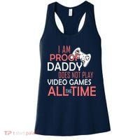 Proof That Daddy Doesn't Play Video Games All The Time Women's Tank Top thumb 0