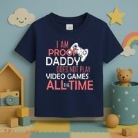 Proof That Daddy Doesn't Play Video Games All The Time Toddler T-Shirt thumb 3