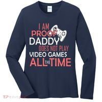 Proof That Daddy Doesn't Play Video Games All The Time Women's Long Sleeve Shirt thumb 0