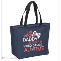 Proof That Daddy Doesn't Play Video Games All The Time Tote Bag thumb 2