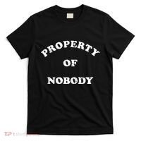 Property Of Nobody T-Shirt thumb 0