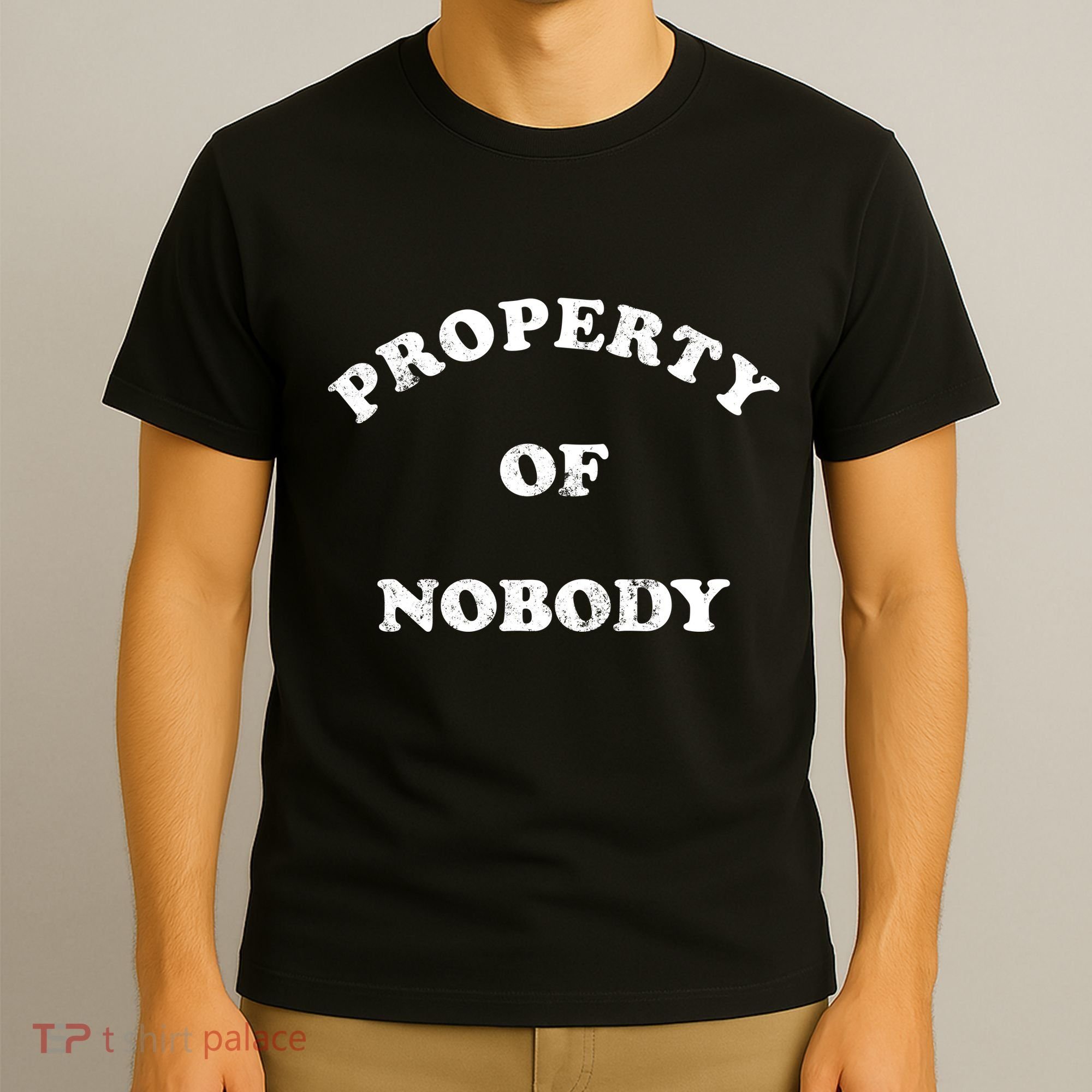 Property Of Nobody T-Shirt