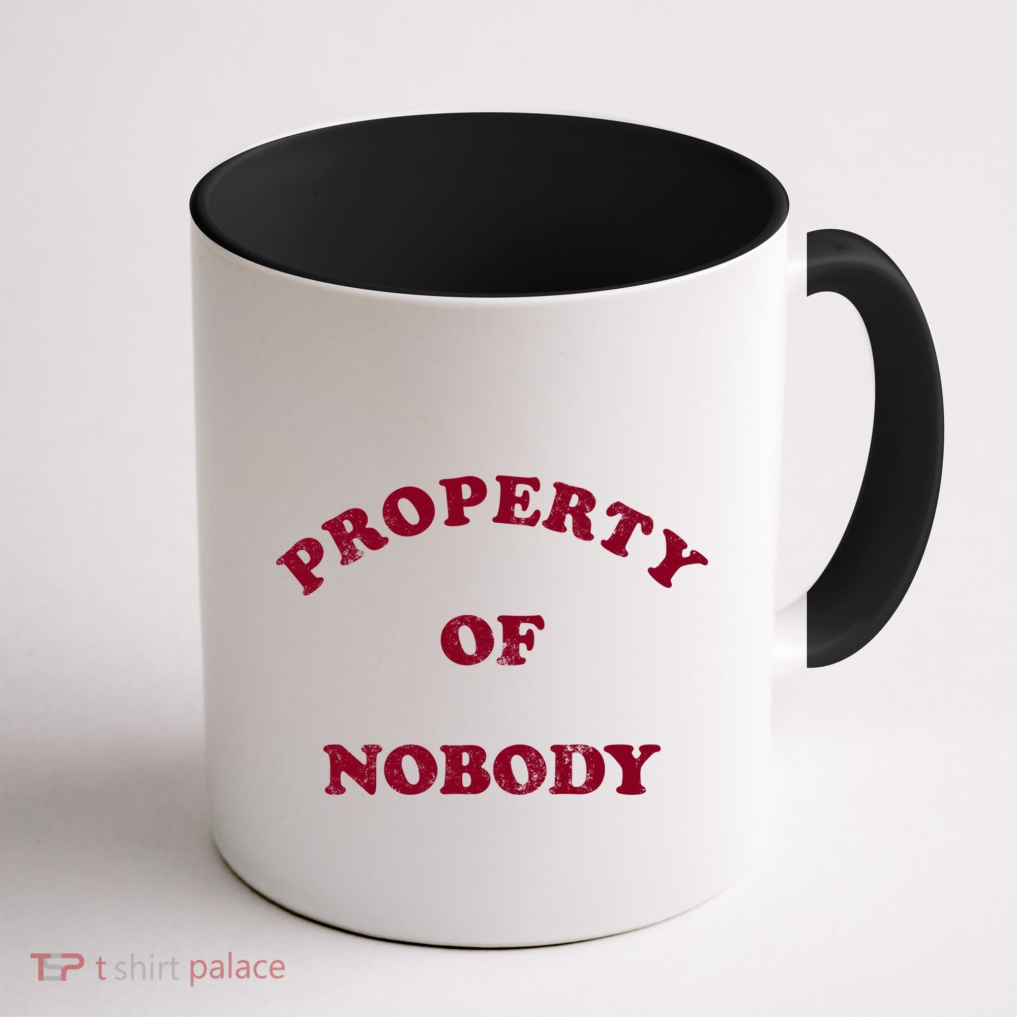 Property Of Nobody Coffee Mug