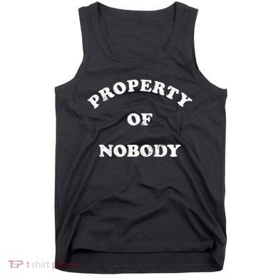Property Of Nobody Tank Top