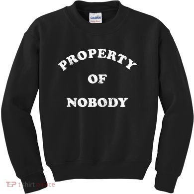 Property Of Nobody Kids Sweatshirt