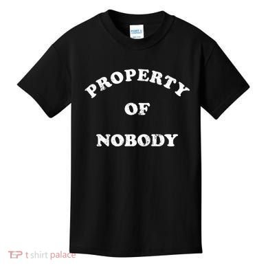 Property Of Nobody Kids T-Shirt