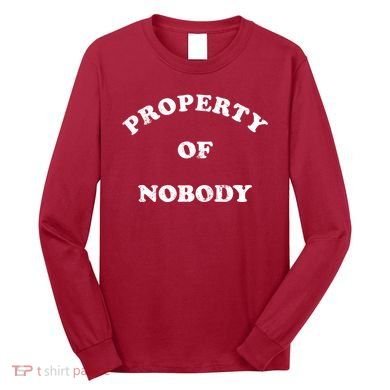 Property Of Nobody Long Sleeve Shirt