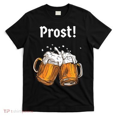 Prost Oktoberfest Beerfest T-Shirt