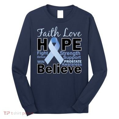 Prostate Cancer Awareness Faith Hope Long Sleeve Shirt