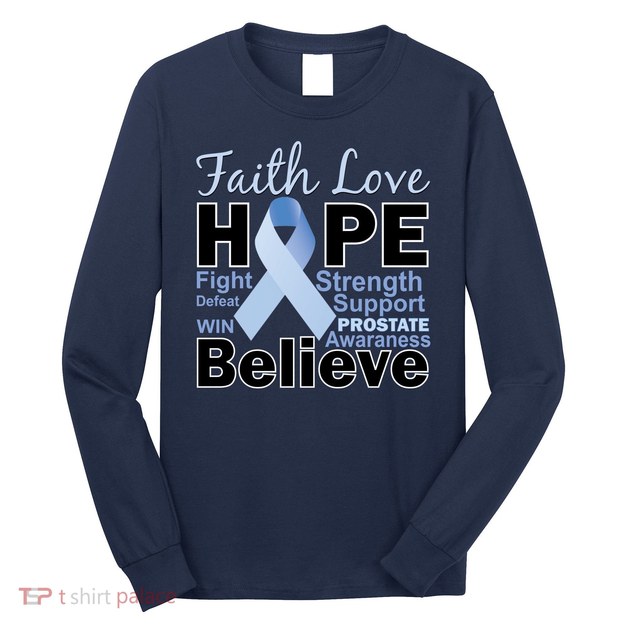 Prostate Cancer Awareness Faith Hope Long Sleeve Shirt