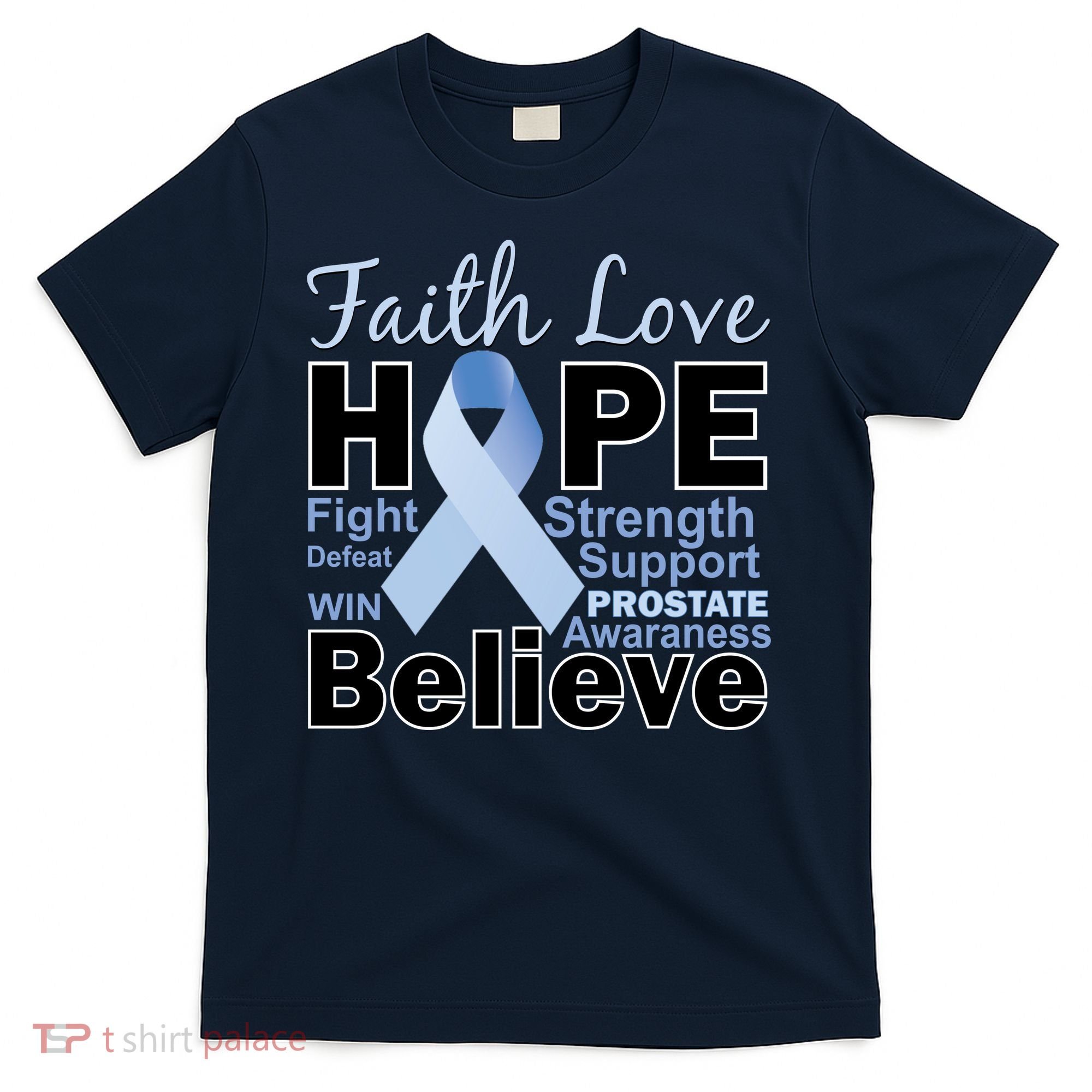 Prostate Cancer Awareness Faith Hope T-Shirt