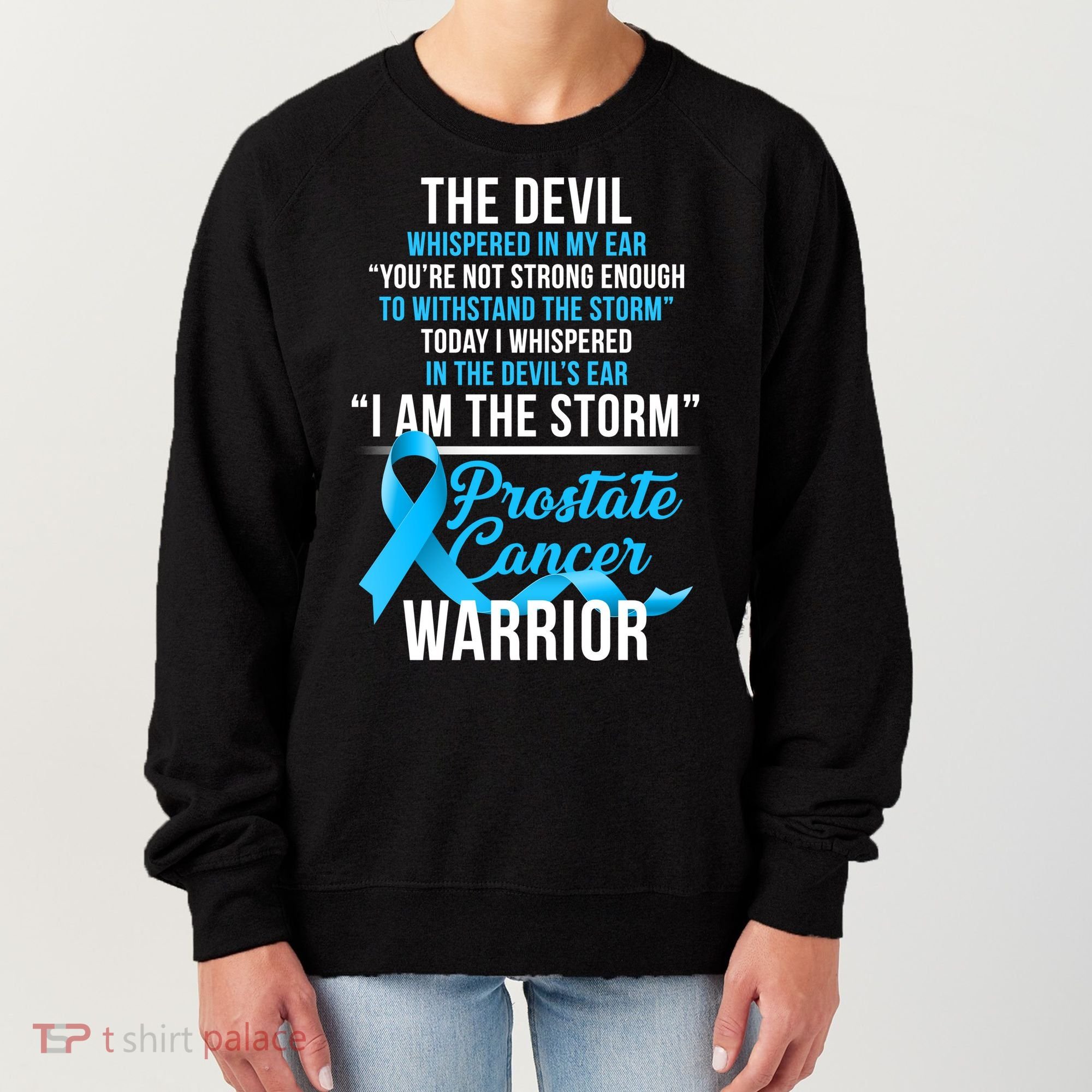 Prostate Cancer Warrior I Am The Storm Women's Sweatshirt