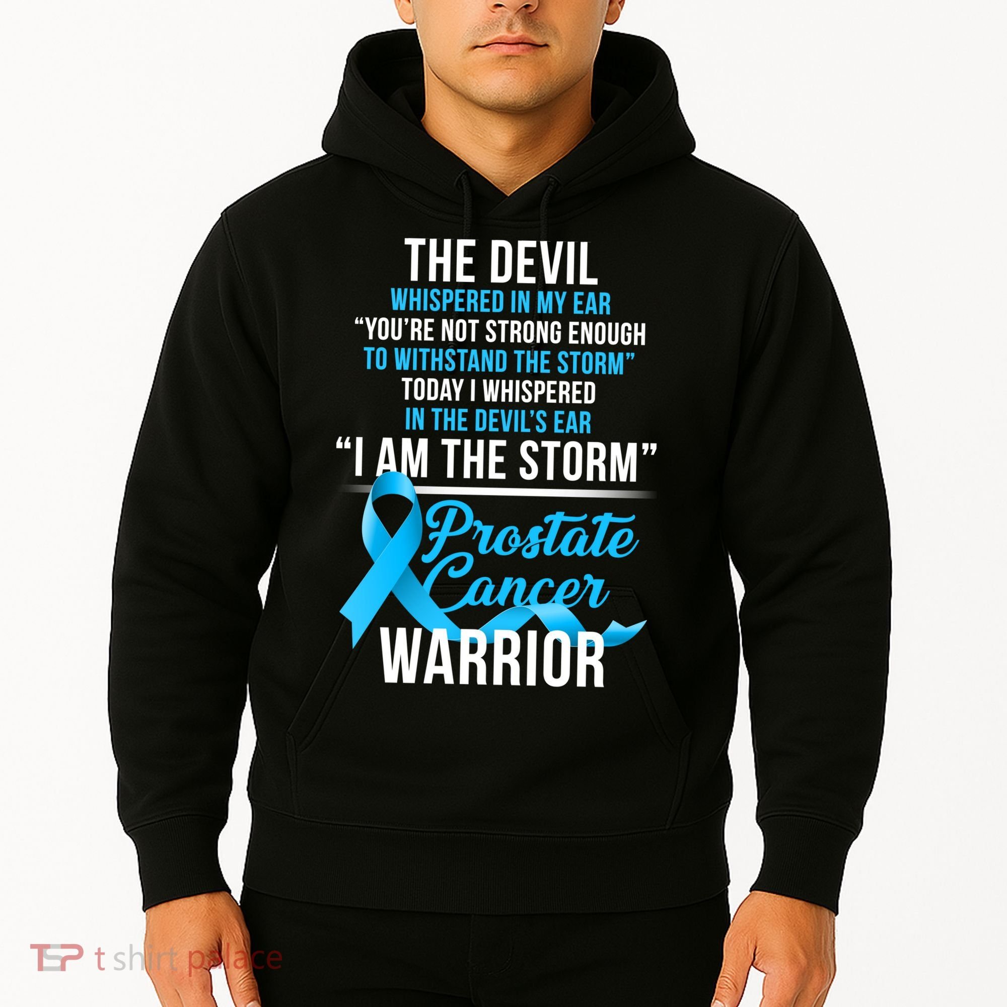 Prostate Cancer Warrior I Am The Storm Hoodie