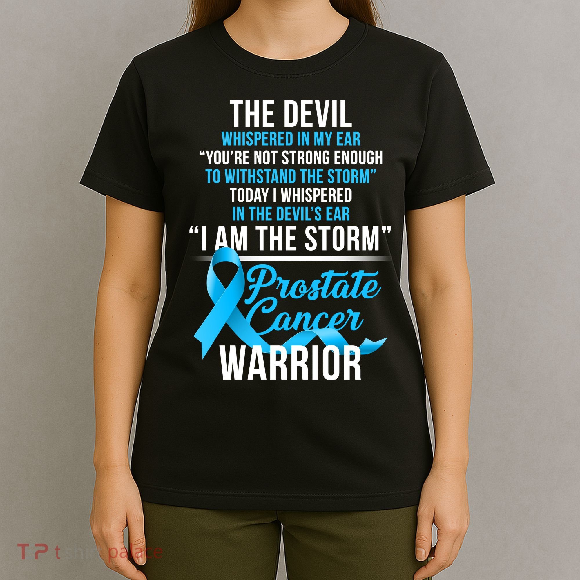 Prostate Cancer Warrior I Am The Storm T-Shirt