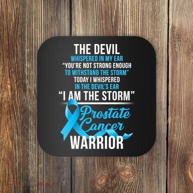 Prostate Cancer Warrior I Am The Storm Coaster