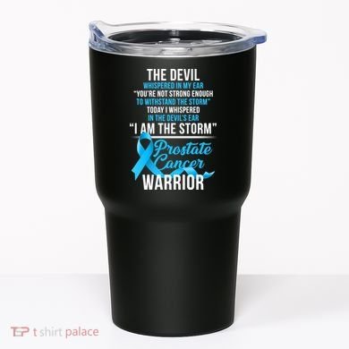 Prostate Cancer Warrior I Am The Storm Tumbler