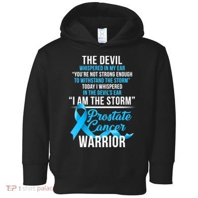 Prostate Cancer Warrior I Am The Storm Toddler Hoodie