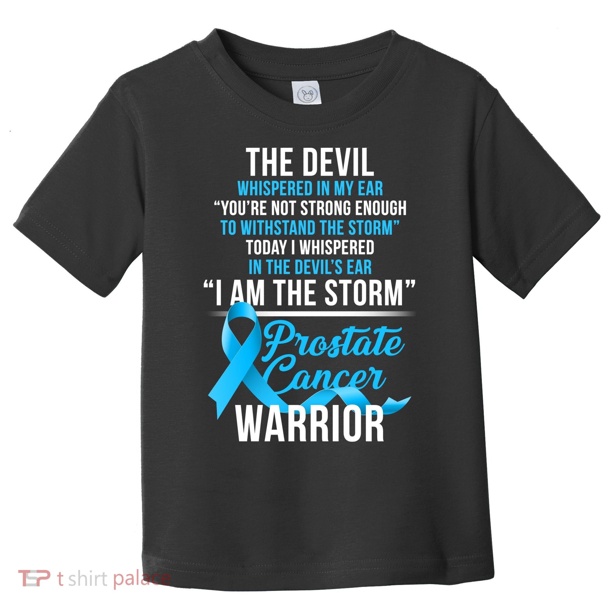Prostate Cancer Warrior I Am The Storm Toddler T-Shirt
