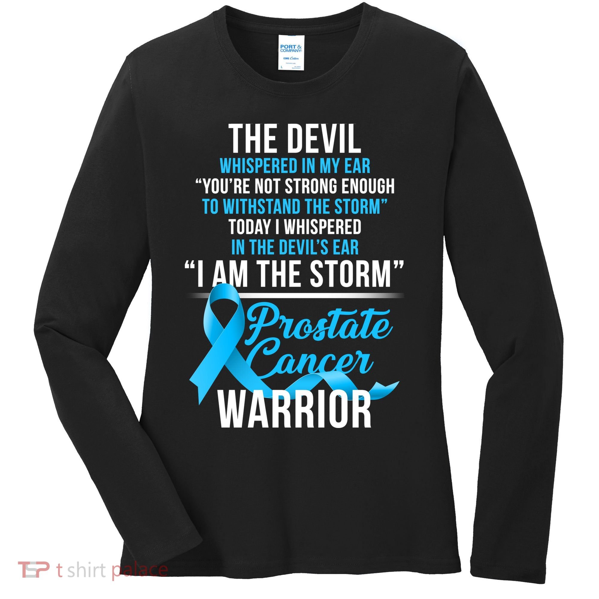 Prostate Cancer Warrior I Am The Storm Women's Long Sleeve Shirt