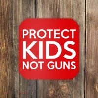Protect Kids Not Guns Coaster thumb 0